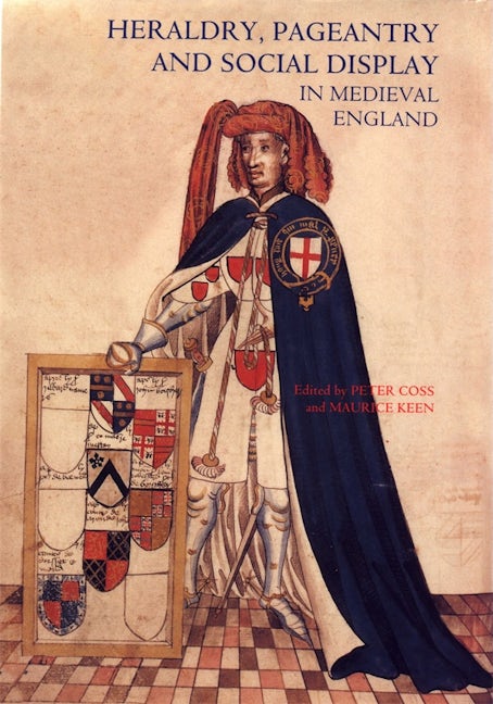 Book cover image for Heraldry, Pageantry and Social Display in Medieval England ISBN: 9781843830368
